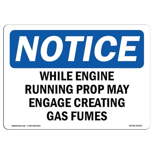 OSHA Sign, 18" H, Rigid Plastic, While Engine Running Prop May Engage Creating Sign, Landscape